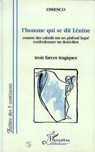 Emprunter L'homme qui se dit Lénine. Comme des cafards sur un plafond laqué - Confectionner un demi-dieu (troi livre