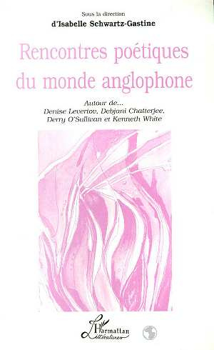 Emprunter Rencontres poétiques du monde anglophone. Autour de Denise Levertov, Debjani Chatterjee, Derry O'Sul livre