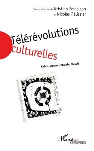 Emprunter TELEREVOLUTIONS CULTURELLES. Chine, Europe centrale, Russie livre