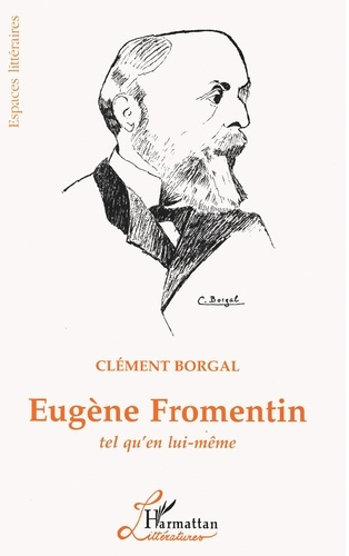 Emprunter EUGENE FROMENTIN. Tel qu'en lui-même livre