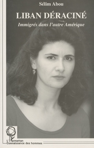 Emprunter Liban déraciné. Immigrés dans l'autre Amérique livre