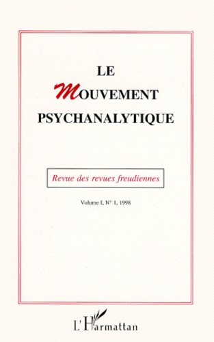 Emprunter LE MOUVEMENT PSYCHANALYTIQUE REVUE DES REVUES FREUDIENNES VOLUME 1 NUMERO 1 1998 livre