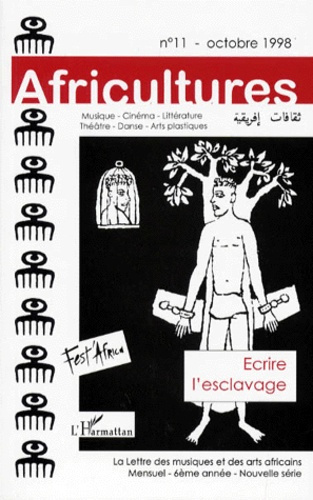 Emprunter AFRICULTURES N°11 OCTOBRE 1998 : DOSSIER ECRIRE L'ESCLAVAGE livre