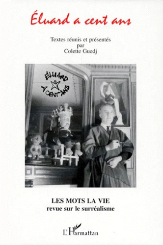 Emprunter LES MOTS DE LA VIE N°10 : ELUARD A CENT ANS livre