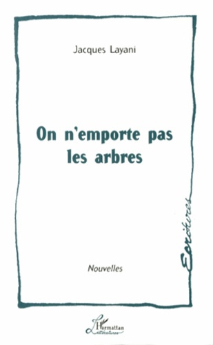 Emprunter On n'emporte pas les arbres livre