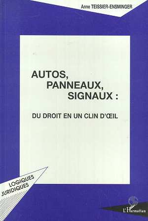 Emprunter Autos, panneaux, signaux. Du droit en un clin d'oeil livre