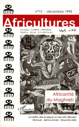 Emprunter AFRICULTURES NUMERO 13 DECEMBRE 1998 : AFRICANITE DU MAGHREB livre
