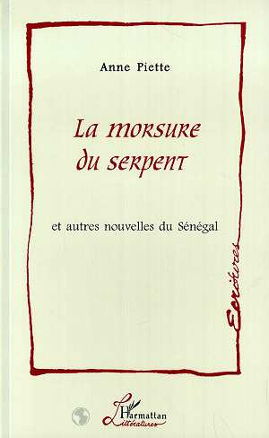Emprunter La morsure du serpent. et autres nouvelles du Sénégal livre