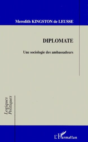 Emprunter DIPLOMATE. Une sociologie des ambassadeurs livre