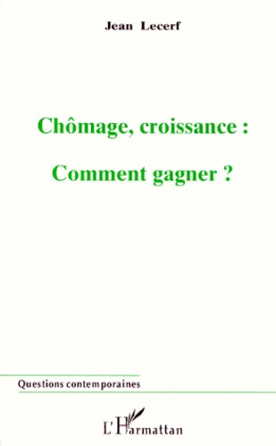Emprunter Chômage, croissance. Comment gagner ? livre