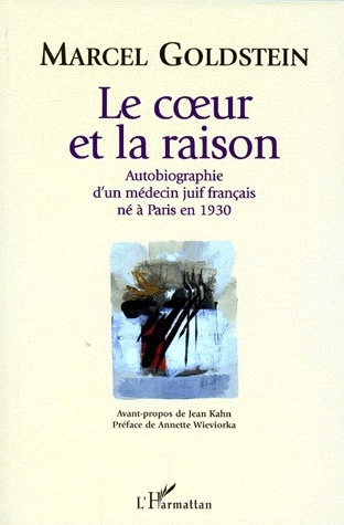 Emprunter Le coeur et la raison. Autobiographie d'un médecin juif français né à Paris en 1930 livre
