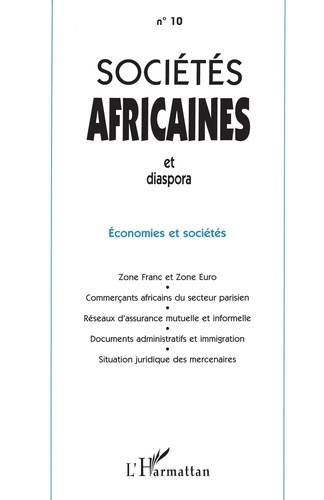 Emprunter SOCIETES AFRICAINES NUMERO 10 JUIN 1998 : SOCIETES AFRICAINES ET DIASPORA. Economies et sociétés livre