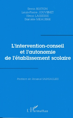 Emprunter L'intervention-conseil et l'autonomie de l'établissement scolaire livre