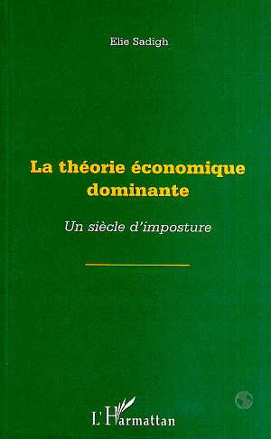 Emprunter LA THEORIE ECONOMIQUE DOMINANTE. Un siècle d'imposture livre