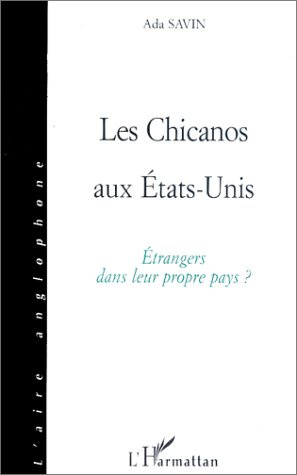 Emprunter LES CHICANOS AUX ETATS-UNIS. Etrangers dans leur propre pays ? livre
