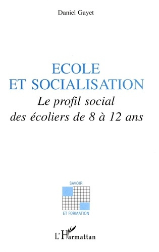 Emprunter ECOLE ET SOCIALISATION. Le profil social des écoliers de 8 à 12 ans livre