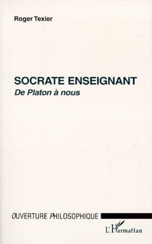 Emprunter SOCRATE ENSEIGNANT. De Platon à nous livre