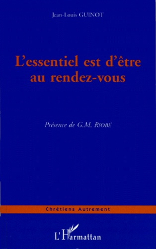 Emprunter L'essentiel est d'être au rendez-vous. Présence de G. M. Riobé livre