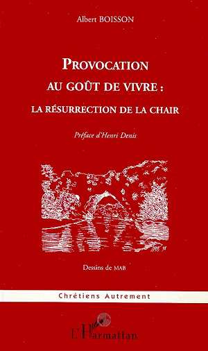 Emprunter Provocation au goût de vivre, la résurrection de la chair livre