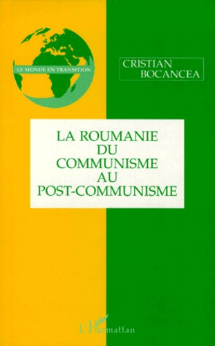 Emprunter La Roumanie, du communisme au post-communisme livre