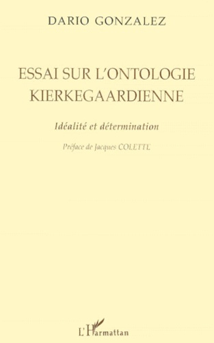 Emprunter ESSAI SUR L'ONTOLOGIE KIERKEGGAARDIENNE. Idéalité et détermination livre