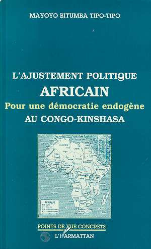 Emprunter L'ajustement politique africain. Pour une démocratie endogène au Congo-Kinshasa livre