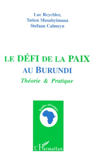 Emprunter Le défi de la paix au Burundi. Théorie et pratique livre