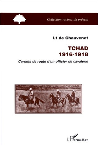 Emprunter Tchad 1916-1918. Carnets de route d'un officier de cavalerie livre