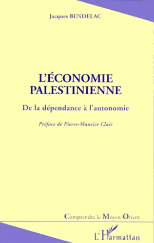 Emprunter L'ECONOMIE PALESTINIENNE. De la dépendance à l'autonomie livre