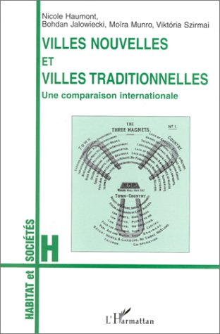 Emprunter Villes nouvelles et villes traditionnelles. Une comparaison internationale livre