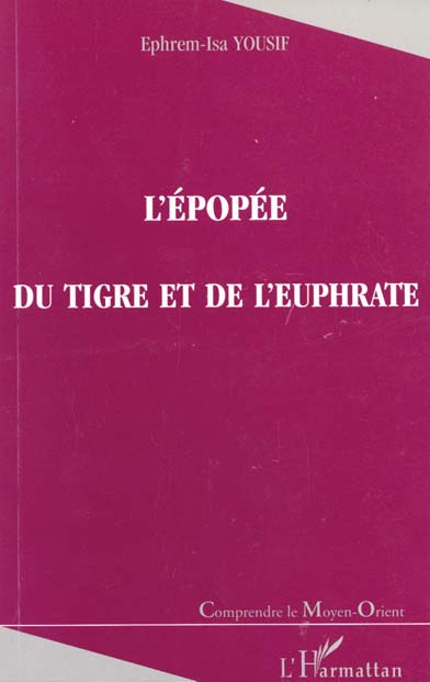 Emprunter L'épopée du Tigre et de l'Euphrate livre