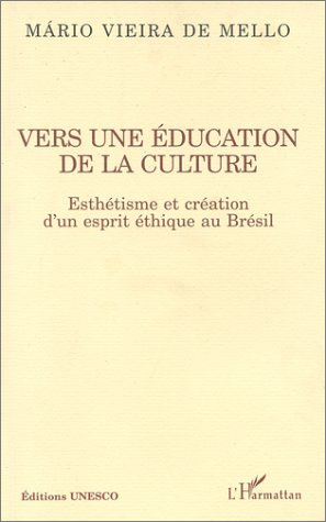 Emprunter Vers une education de la culture. Esthétisme et création d'un esprit éthique au Brésil livre