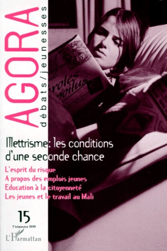 Emprunter AGORA N° 15 1ER TRIMESTRE 1999 : ILLETTRISME, LES CONDITIONS D'UNE SECONDE CHANCE livre