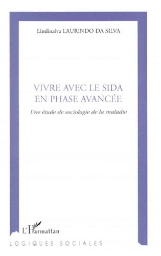 Emprunter VIVRE AVEC LE SIDA EN PHASE AVANCEE. Une étude de sociologie de la maladie livre