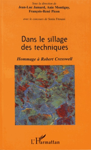 Emprunter Dans le sillage des techniques. Hommage à Robert Cresswell livre