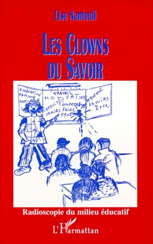 Emprunter LES CLOWNS DU SAVOIR. Radioscopie du milieu éducatif livre