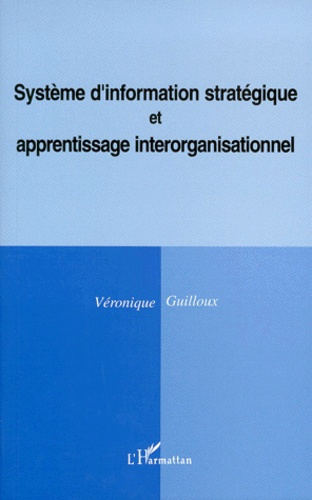 Emprunter Système d'information stratégique et apprentissage interorganisationnel livre