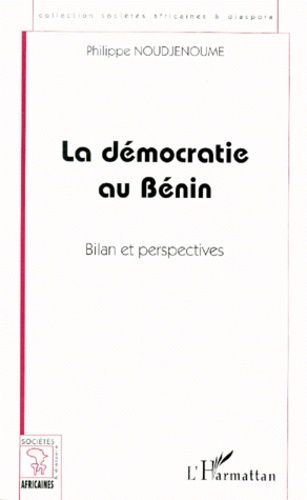 Emprunter LA DEMOCRATIE AU BENIN. Bilan et perspectives livre