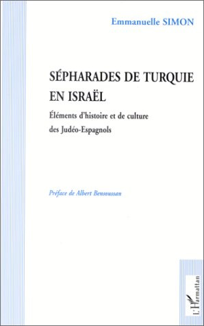 Emprunter Sépharades de Turquie en Israël. Eléments d'histoire et de culture des Judéo-Espagnols livre