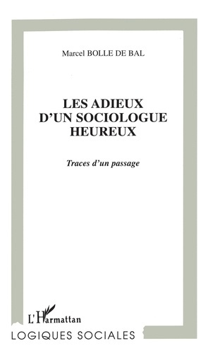 Emprunter Les adieux d'un sociologue heureux. Traces d'un passage livre