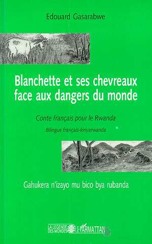 Emprunter Blanchette et ses chevreaux face aux dangers du monde. Conte français pour le Rwanda livre
