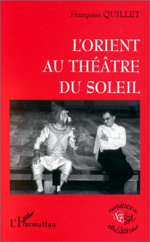 Emprunter L'Orient au Théâtre du Soleil livre