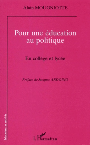 Emprunter Pour une éducation au politique. En collège et lycée livre