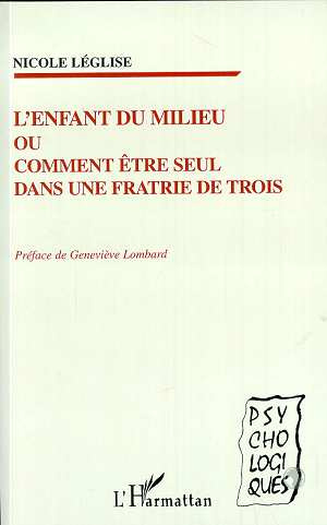 Emprunter L'enfant du milieu ou Comment être seul dans une fratrie de trois livre