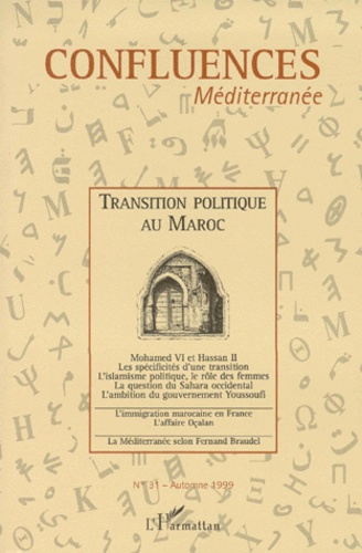 Emprunter Confluences Méditerranée N° 31, automne 1999 : TRANSITION POLITIQUE AU MAROC livre