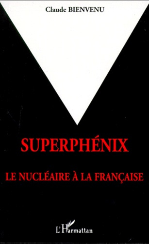 Emprunter Superphénix. Le nucléaire à la française livre