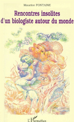Emprunter Rencontres insolites d'un biologiste autour du monde livre