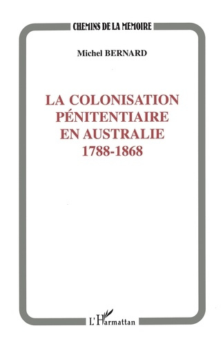 Emprunter La colonisation pénitentiaire en Australie. 1788-1868 livre