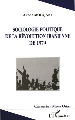 Emprunter Sociologie politique de la révolution iranienne de 1979 livre