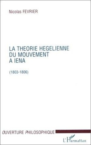 Emprunter La theorie hegelienne du mouvement a iena (1803-1806) livre